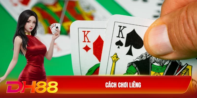 Cách chơi Liêng