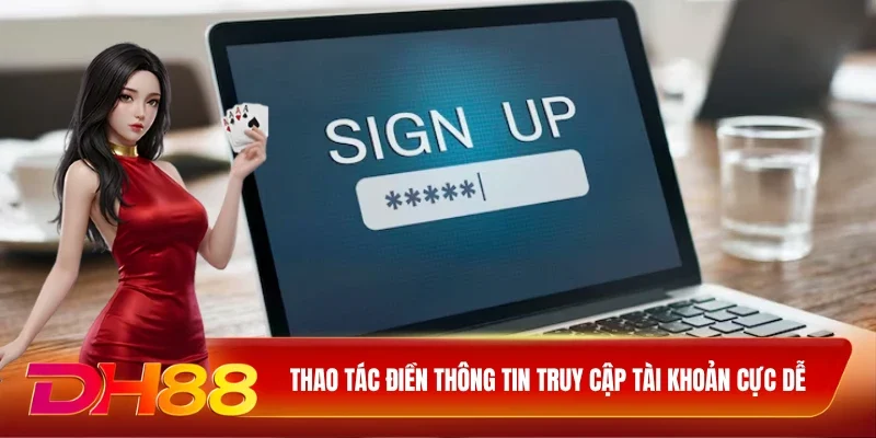 DH88 Đăng Nhập DH88 Thao tác điền thông tin truy cập tài khoản cực dễ