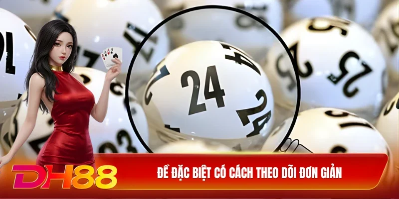 Đề đặc biệt có cách theo dõi đơn giản