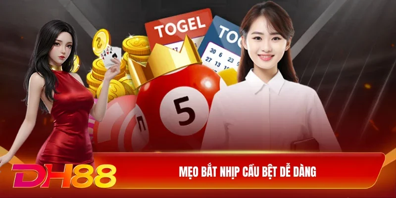 Mẹo bắt nhịp cầu bệt dễ dàng
