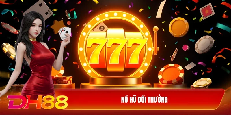 Nổ hũ đổi thưởng