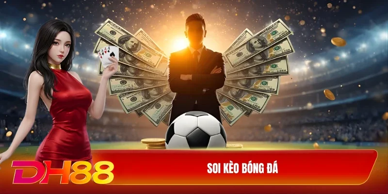 Soi kèo bóng đá